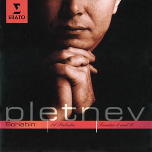 Scriabin: 24 Preludes & Sonatas Nos. 4 and 10