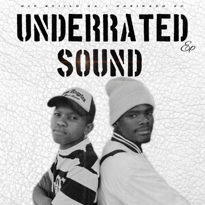 UNDERRATED SOUND EP (feat. Nasinado EC)
