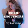 My Luv Notes - Cold Shoulders