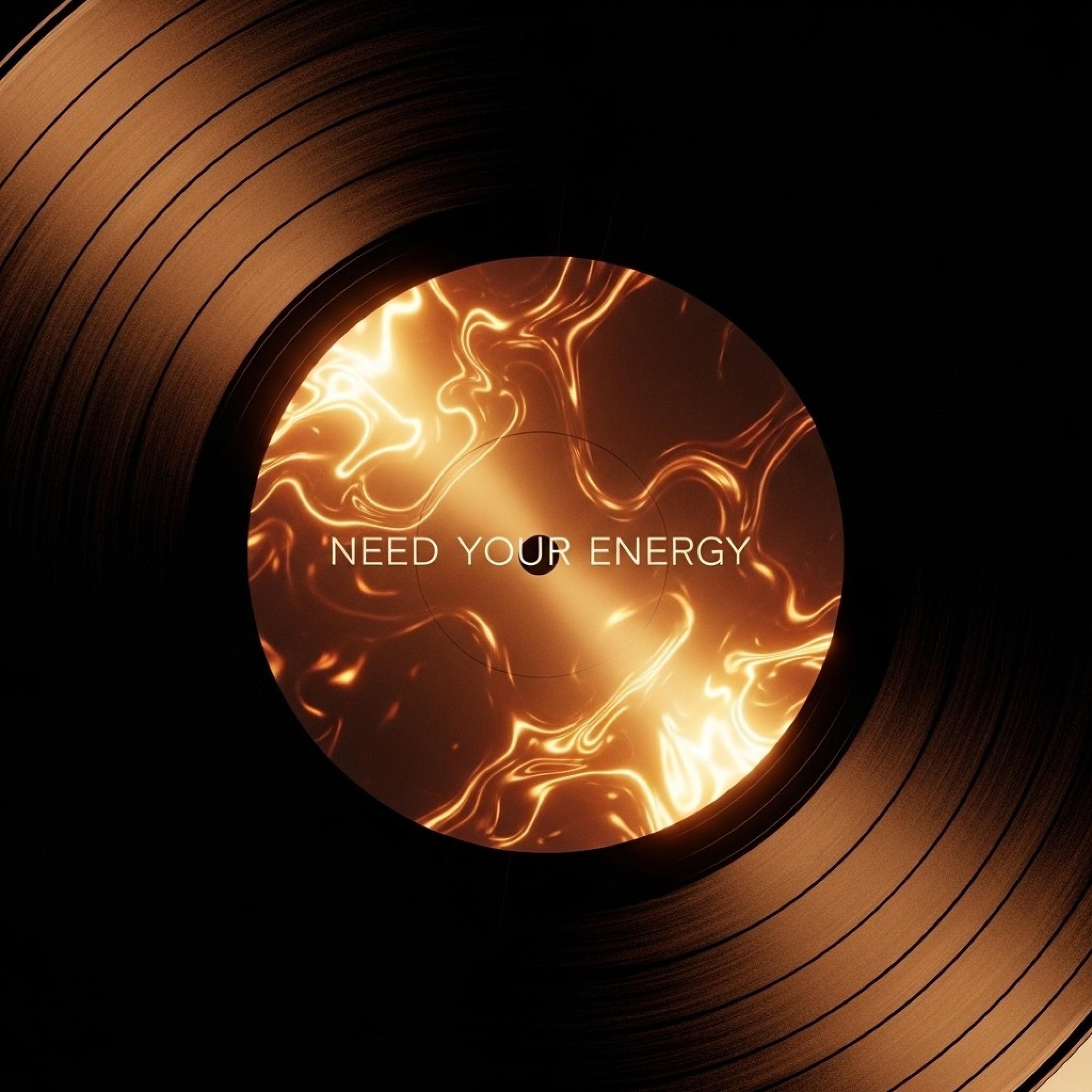 Need Your Energy - Single
