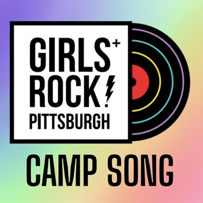 Girls+ Rock! Pittsburgh Camp Song - Single