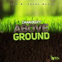 Above Grounds - Single - Chan Dizzy