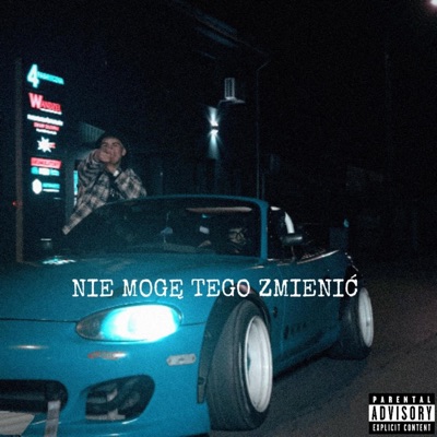 NIE MOGĘ TEGO ZMIENIĆ - Single