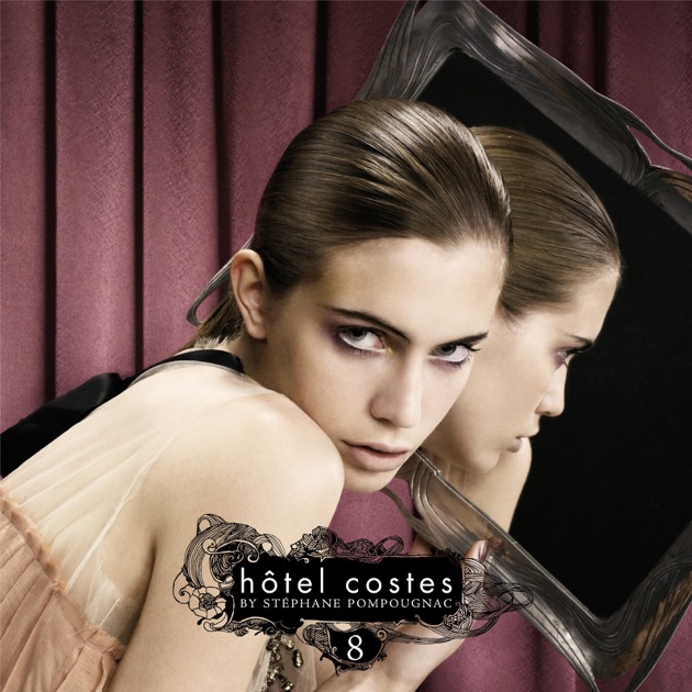 Hôtel Costes 6 (DJ Mix) - Album by Hotel Costes & Stéphane