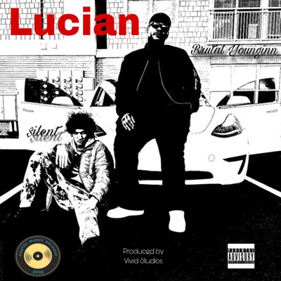 Lucian (feat. $ilent) - Single