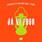 Já Vi Fogo (feat. IVYSON) - Single