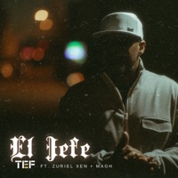 El Jefe (feat. Zuriel Xen & MAGH) - Single - TEF XL