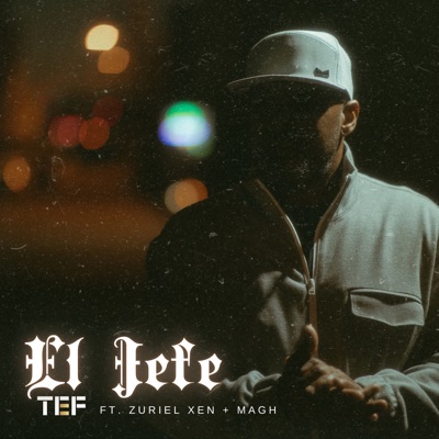 El Jefe (feat. Zuriel Xen & MAGH) - Single