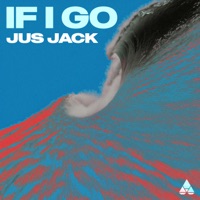 If I Go - Single - Jus Jack