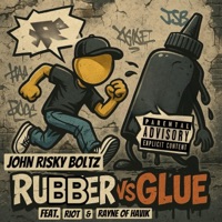 Rubber Vs Glue - Single - John Risky Boltz