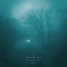 Ethereal Memories (sped up) resonantia & Ethergløw