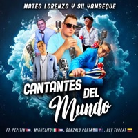 Cantantes del Mundo (feat. Gonzalo Porta, Pepitìn & Rey Torcat) - Single - Mateo Lorenzo Y Su Yambeque