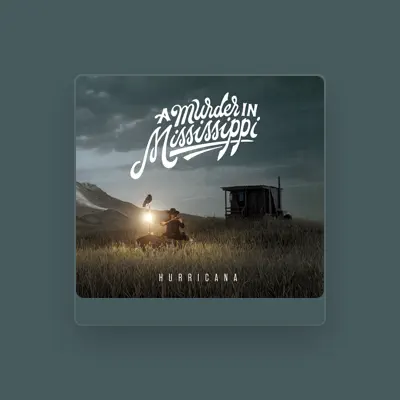 Listen to A Murder In Mississippi, watch music videos, read bio, see tour dates & more!