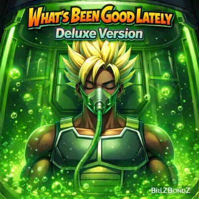 What's Been Good Lately Deluxe Version