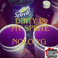 Dirty is my sprite - Single - Nolo YG