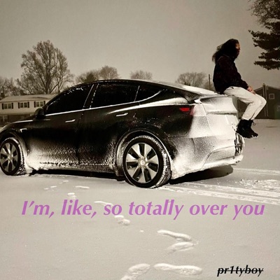 I'm, like, so totally over you - EP