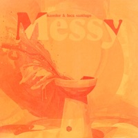 Messy - Single - Kanslor & luca santiago