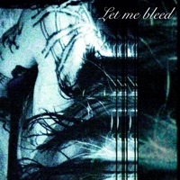 Let Me Bleed - Single - kuudere