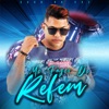 Me Fezer de Refem - Single