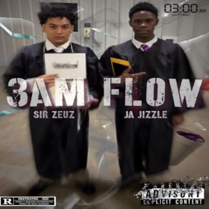 3AM FLOW (feat. Sir Zeuz)