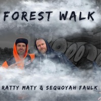 Forest Walk (feat. Ratty Maty, Sequoyah Faulk & Goldylocks) - Single - Shady Manila Records