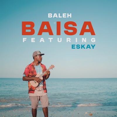 Baisa (feat. Eskay) - Single