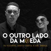 O Outro Lado da Moeda - Single - DJ Caique, Moita Treta & Mr. Dreka