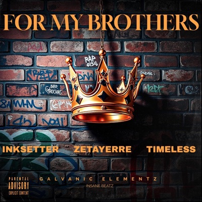 For my brothers (feat. Inksetter & Zetayerre) - Single