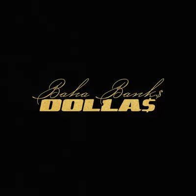 Listen to Dolla$ - Single by BAHA BANK$