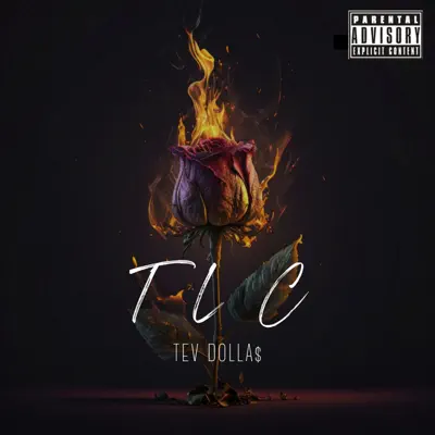 Listen to TLC - Single by Tev Dolla$