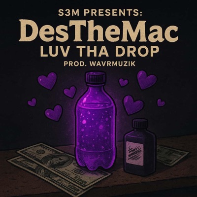 Luv Tha Drop (feat. DesTheMac) - Single