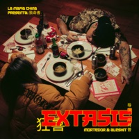 Extasis - Single - Mortedor, LA MAFIA CHINA & Aleshit