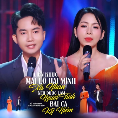Liên Khúc Mai Lỡ Hai Mình Xa Nhau, Nếu Được Làm Người Tình, Bài Ca Kỷ Niệm (feat. Dương Minh Thu) - EP