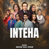 Inteha - Sehar Gul Khan