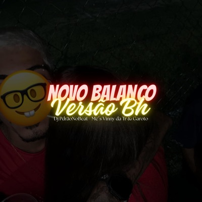 Novo Balanço - Versão Bh (feat. Mc Vinny da Tr & Mc Garoto) - Single