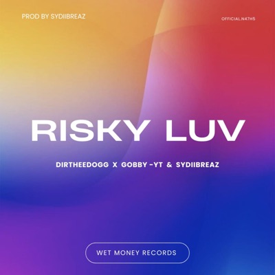 Risky Luv (feat. Dirtheedogg & Sydiibreaz) - Single