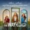 THE WAY HOME (Music from the Hallmark Original Series)