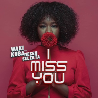 I Miss You (feat. Mesen Selekta) - Single