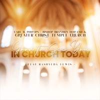 Good To See You In Church Today (feat. Rashyeda Lewis)