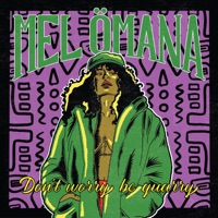 Dont worry be guarry - Single - Mel Ömana