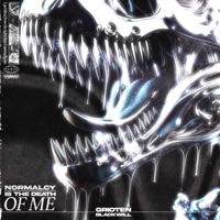 Normalcy is the Death of Me - Single - Grioten & Blackwill