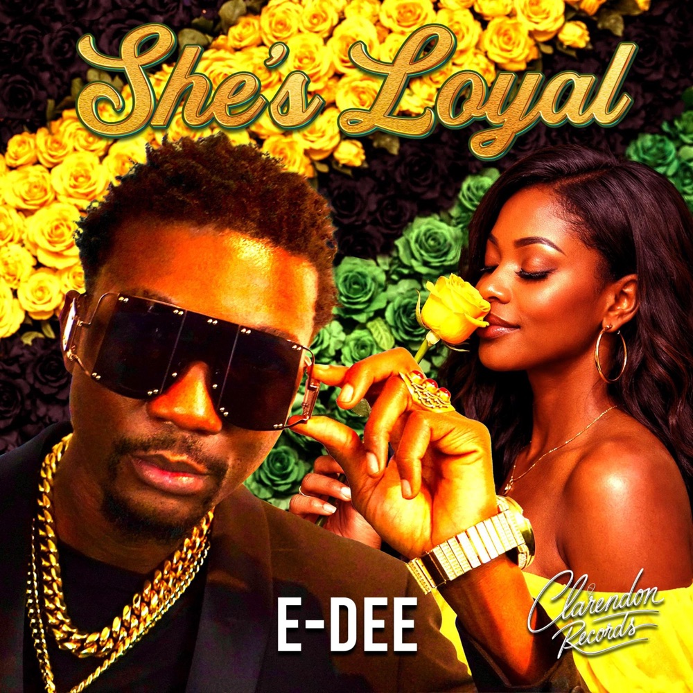Обложка альбома «She's Loyal - Single» — E-Dee