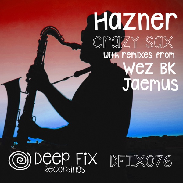 Crazy Sax (The Remixes) - Single