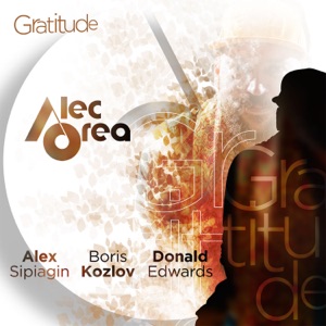 Gratitude (feat. Donald Edwards, Alex Sipiagin & Boris Kozlov)