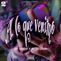 A LO QUE VENIMO - Single - YO CHVPO
