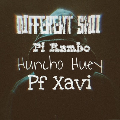 Different Shii (feat. PF Rambo & PF Xavi) - Single