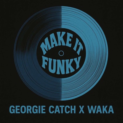 Make It Funky (feat. WAKA) - Single