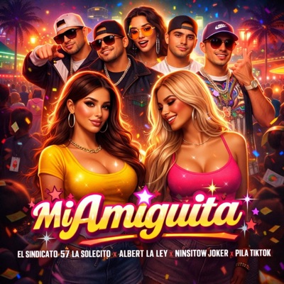 mi amiguita (feat. albert la ley, la solecito, pila tik tok & ninsitow joker) - Single
