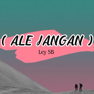 Ale Jangan (feat. An Webiser) - Single