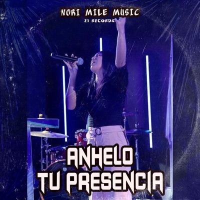 Anhelo Tu Presencia (feat. Norimilemusic) - Single